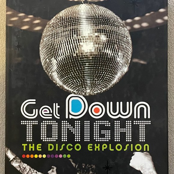 Get Down Tonight: The Disco Explosion